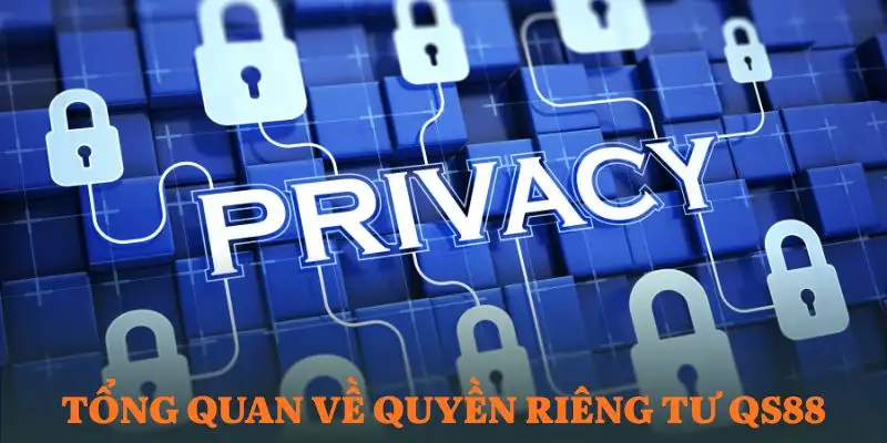 quyen-rieng-tu-qs88-khai-niem